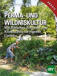 Perma- und Wildniskultur - Johann Peham - E-Book