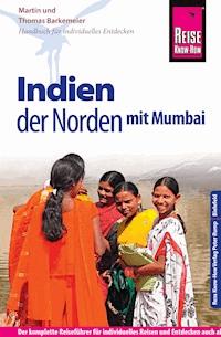 Reise Know-How Reiseführer Indien - der Norden mit Mumbai - Thomas Barkemeier - E-Book