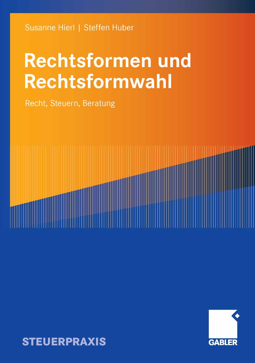 Rechtsformen und Rechtsformwahl - Susanne Hierl - E-Book