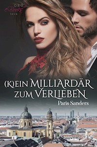 (K)ein Milliardär zum Verlieben - Paris Sanders - E-Book