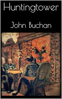 Huntingtower - John Buchan - E-Book