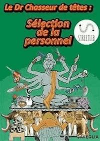 Le Dr. Chasseur de tetes: sélection de la personnel - version  française - Gaveglia Luca Luciano - kostenlos E-Book