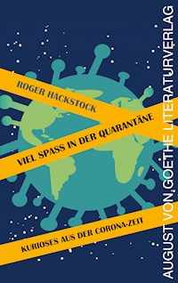 Viel Spaß in der Quarantäne - Roger Hackstock - E-Book