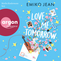 Love Me Tomorrow - Love Me Tomorrow, Band 1 (Ungekürzte Lesung) - Emiko Jean - Hörbuch