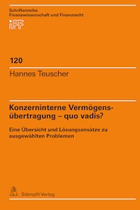 Konzerninterne Vermögensübertragung – quo vadis? - Hannes Teuscher - E-Book
