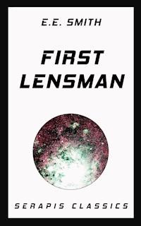 First Lensman (Serapis Classics) - E. E. Smith - E-Book