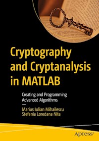 Cryptography and Cryptanalysis in MATLAB - Marius Iulian Mihailescu - E-Book