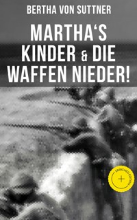 Martha's Kinder & Die Waffen nieder! - Bertha von Suttner - E-Book