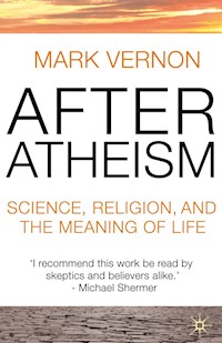 After Atheism - Mark Vernon - E-Book