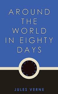 Around the World in Eighty Days - Jules Verne - E-Book