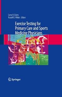 Exercise Testing for Primary Care and Sports Medicine Physicians - - E-Book