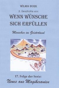 Wenn Wünsche sich erfüllen 2. Geschichte - Wilma Burk - E-Book