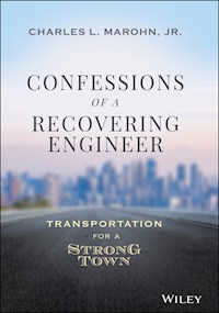 Confessions of a Recovering Engineer - Charles L. Marohn - E-Book