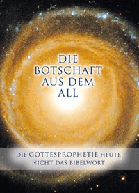 Die Botschaft aus dem All - Band 1 - Gabriele - E-Book