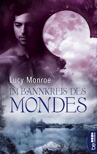 Im Bannkreis des Mondes - Lucy Monroe - E-Book