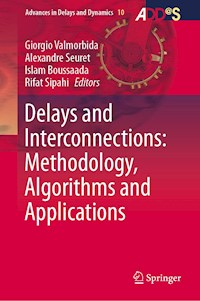 Delays and Interconnections: Methodology, Algorithms and Applications -  - E-Book
