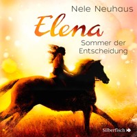 Elena – Ein Leben für Pferde 2: Sommer der Entscheidung - Nele Neuhaus - Hörbuch