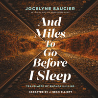 And Miles To Go Before I Sleep (Unabridged) - Jocelyne Saucier - Hörbuch