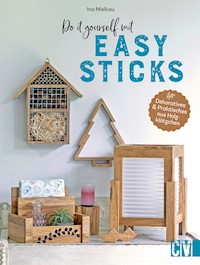 Do it yourself mit Easy Sticks - Ina Mielkau - E-Book