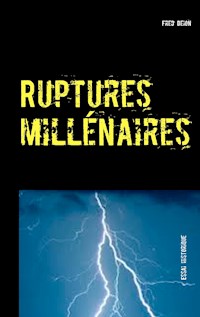 Ruptures millénaires - Fred Deion - E-Book