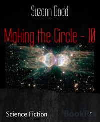 Making the Circle - 10 - Suzann Dodd - E-Book