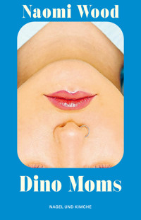 Dino Moms - Naomi Wood - E-Book