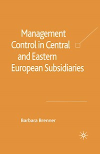 Management Control in Central and Eastern European Subsidiaries - B. Brenner - E-Book