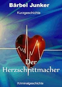 Der Herzschrittmacher - Bärbel Junker - E-Book