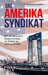 Das Amerika-Syndikat - Wolfgang Freisleben - E-Book