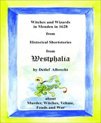 Witches and Wizards in Menden in 1628 - Detlef Albrecht - E-Book