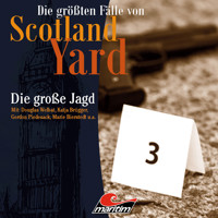 Die größten Fälle von Scotland Yard, Folge 29: Die große Jagd - Paul Burghardt - Hörbuch
