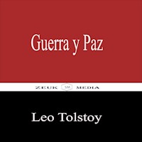 Guerra y Paz - Leo Tolstoy - E-Book