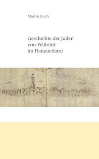 Geschichte der Juden von Willstätt im Hanauerland - Martin Ruch - E-Book