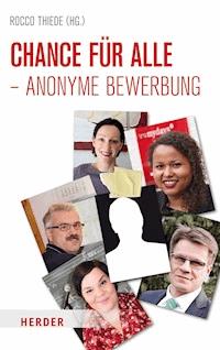 Chance für alle - Anonyme Bewerbung - Rocco Thiede - E-Book