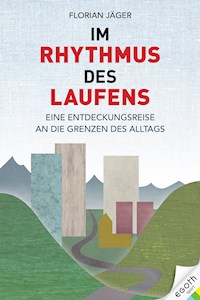 Im Rhythmus des Laufens - Florian Jäger - E-Book