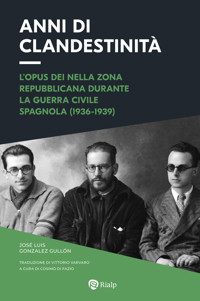 Anni di clandestinità - José Luis González Gullón - E-Book