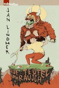 Auf Teufel komm Rausch - Jan Lindner - E-Book