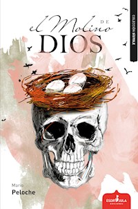 El molino de dios - Mario Peloche Hernández - E-Book