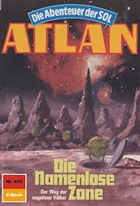 Atlan 650: Die Namenlose Zone - Peter Griese - E-Book