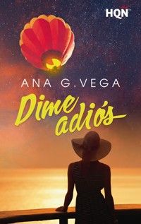 Dime adiós - Ana G. Vega - E-Book