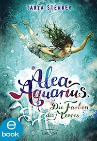 Alea Aquarius 2 - Tanya Stewner - E-Book + Hörbuch