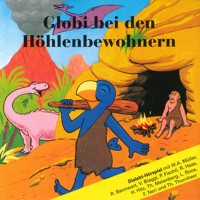 Globi bei den Höhlenbewohnern -  - Hörbuch