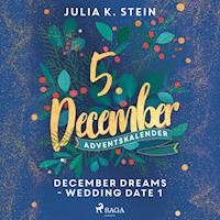 December Dreams - Wedding Date 1 - Julia K. Stein - Hörbuch