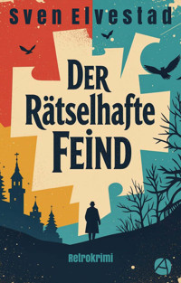 Der rätselhafte Feind - Sven Elvestad - E-Book