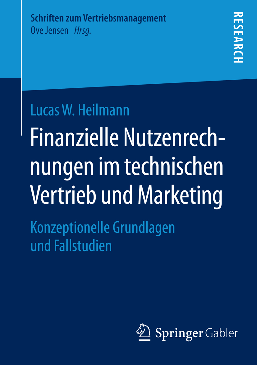 Finanzielle Nutzenrechnungen im technischen Vertrieb und Marketing - Lucas W. Heilmann - E-Book