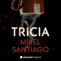 Tricia - Mikel Santiago - Hörbuch
