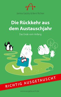 Die Rückkehr aus dem Austauschjahr - Janina Gatzky - E-Book