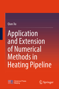 Application and Extension of Numerical Methods in Heating Pipeline - Qian Xu - E-Book