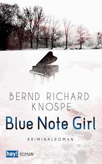 Blue Note Girl - Bernd Richard Knospe - E-Book