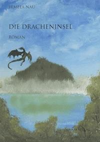 Die Dracheninsel - Irmela Nau - E-Book